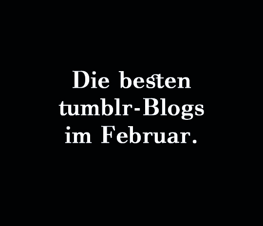 Die fünf besten tumblr-Blogs des Monats
